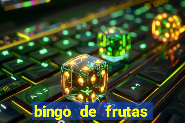 bingo de frutas para imprimir pdf